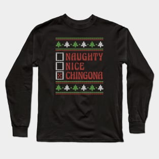 Naughty Nice Chingona Ugly Holiday Sweater Funny Christmas Long Sleeve T-Shirt